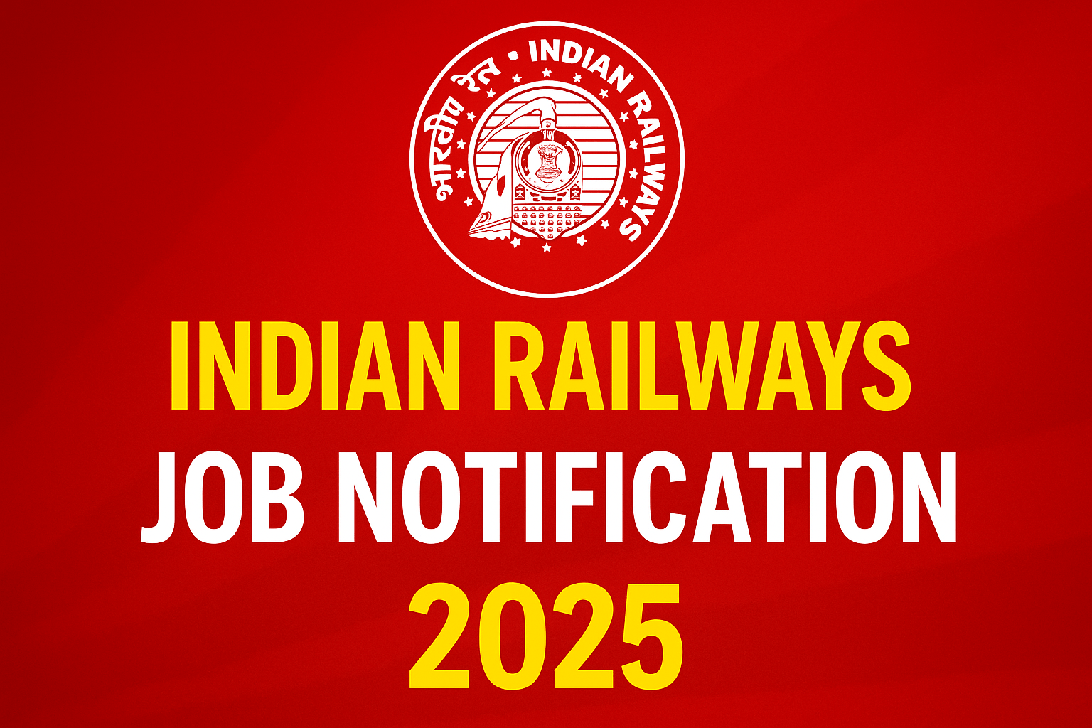 Bold Indian Railways job notification 2025 banner on red background with official logo and vacancy announcement.